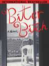 Cover image for Bitter Bitch: a Novel